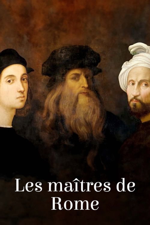Movie poster for Les Maîtres de Rome : Michel-Ange, Raphaël et Léonard de Vinci (2024)