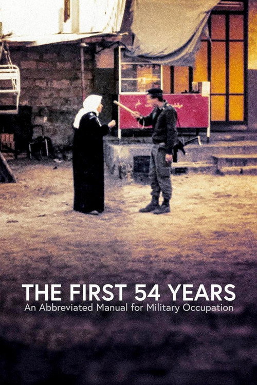 Movie poster for The First 54 Years: An Abbreviated Manual for Military Occupation (2021)