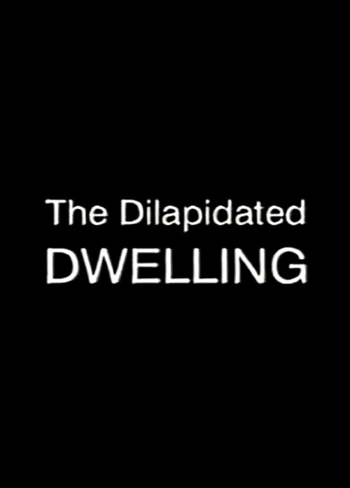 Movie poster for The Dilapidated Dwelling (2000)