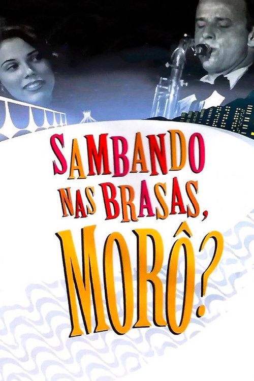Movie poster for Sambando nas Brasas, Morô? (2007)