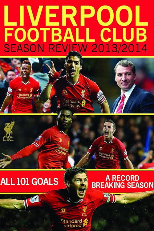Movie poster for Liverpool Football Club Season Review: 2013-2014 (2014)
