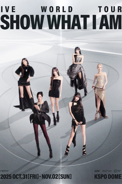 Movie poster for IVE WORLD TOUR 'SHOW WHAT I AM' CONCERT LIVE IN SEOUL - DAY 3 (2025)