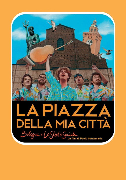 Movie poster for La piazza della mia città - Bologna e Lo Stato Sociale (2020)