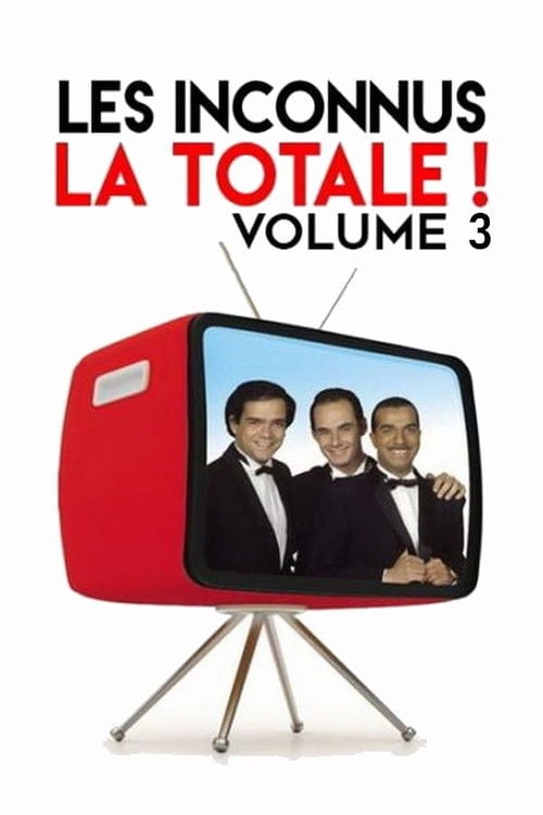 Movie poster for Les Inconnus - La Totale ! (Vol. 3) (2017)