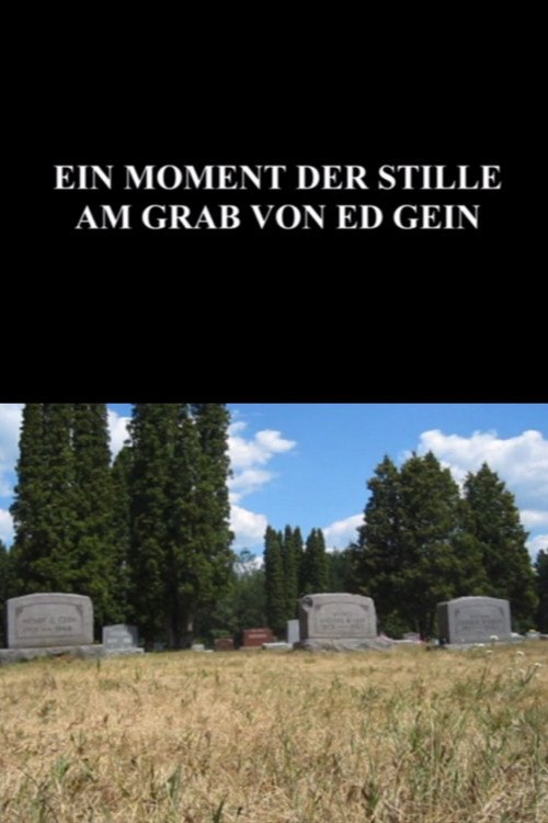 Movie poster for A Moment of Silence at the Grave of Ed Gein (2013)