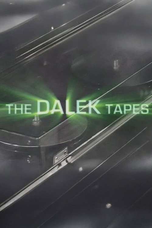 Movie poster for The Dalek Tapes (2006)