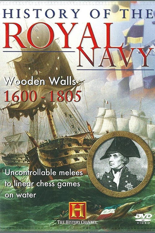 Movie poster for History of the Royal Navy: Wooden Walls 1600-1805 (2002)