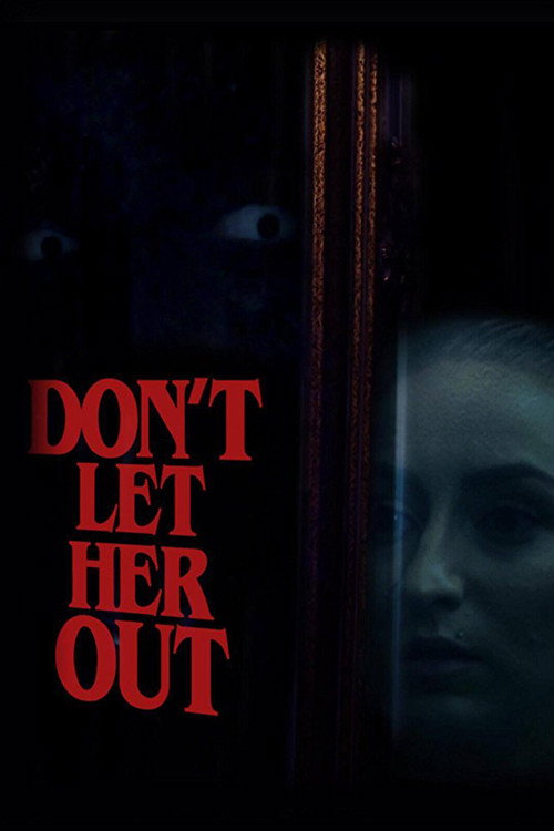 Movie poster for Don't Let Her Out (2016)