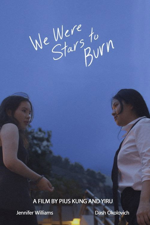 Movie poster for We Were Stars to Burn (2021)