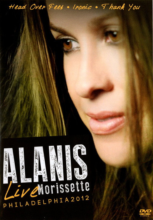 Movie poster for Alanis Morissette: Live Philadelphia 2012 (2013)
