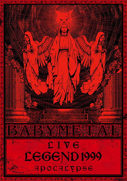 Movie poster for BABYMETAL Live LEGEND 1999 - APOCALYPSE (2013)