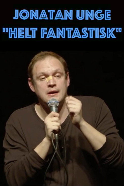 Movie poster for Jonatan Unge: Helt Fantastisk! (2016)