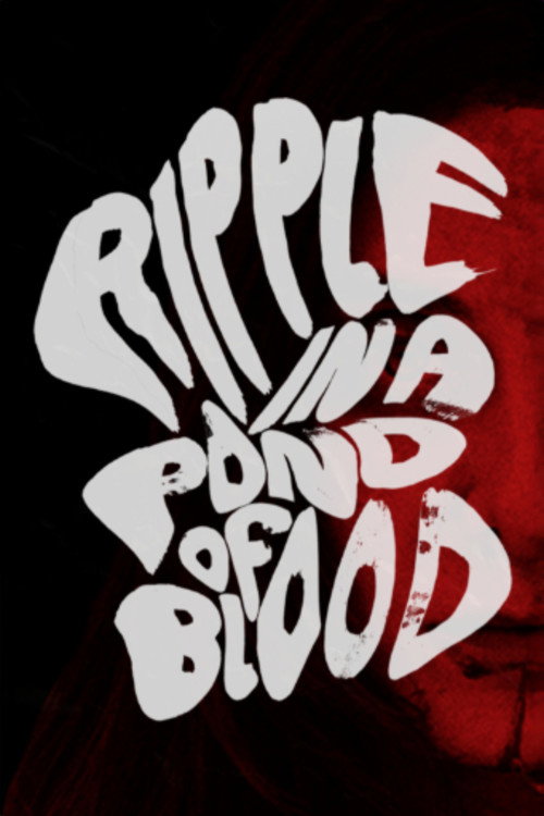 Movie poster for Ripple in a Pond of Blood