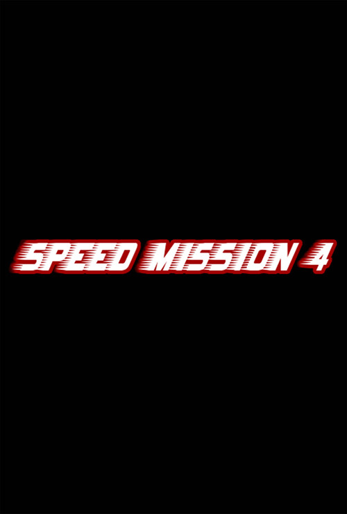 Movie poster for Speed Mission 4