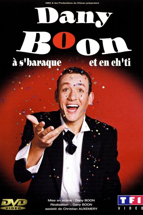 Movie poster for Dany Boon à s'baraque et en ch'ti (2003)