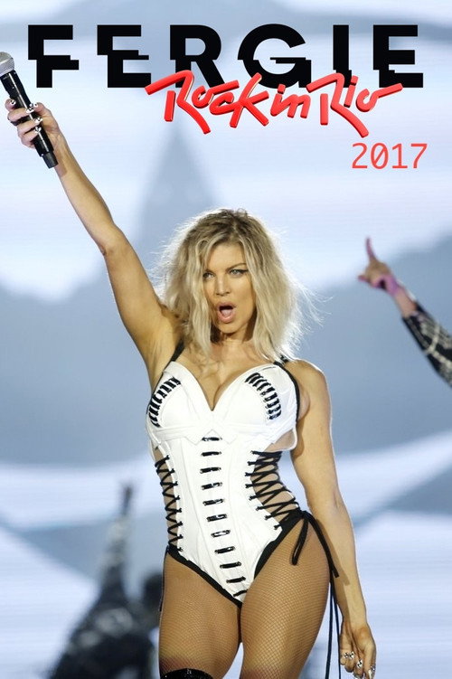 Movie poster for Fergie - Rock In Rio 2017 (2017)