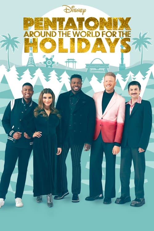 Movie poster for Pentatonix: Around the World for the Holidays (2022)