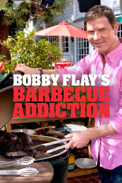 Bobby Flay's Barbecue Addiction poster