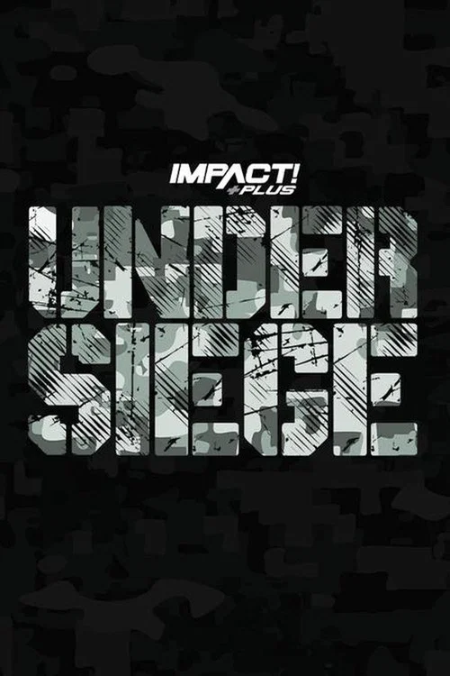 Movie poster for IMPACT Wrestling: Under Siege 2023 (2023)