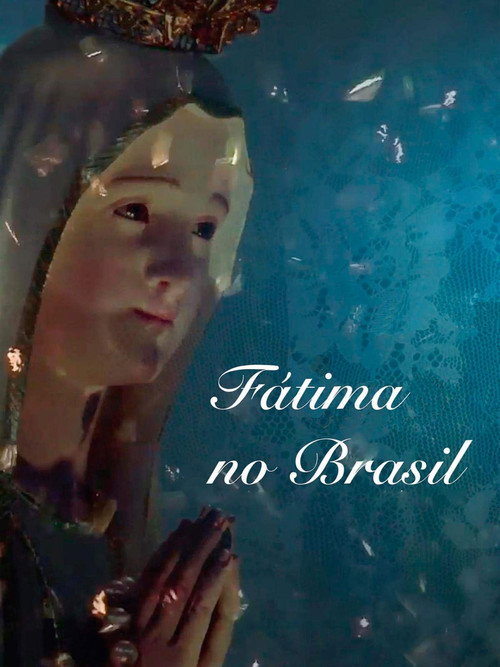 Movie poster for Fátima no Brasil (2017)