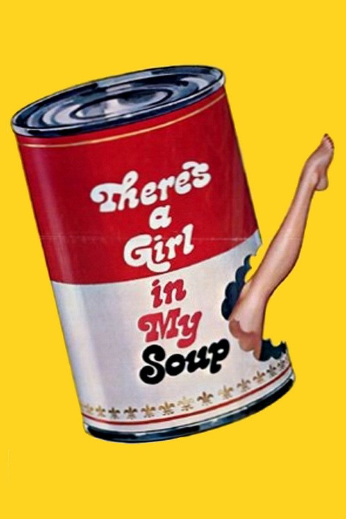 Movie poster for There's a Girl in My Soup (1970)