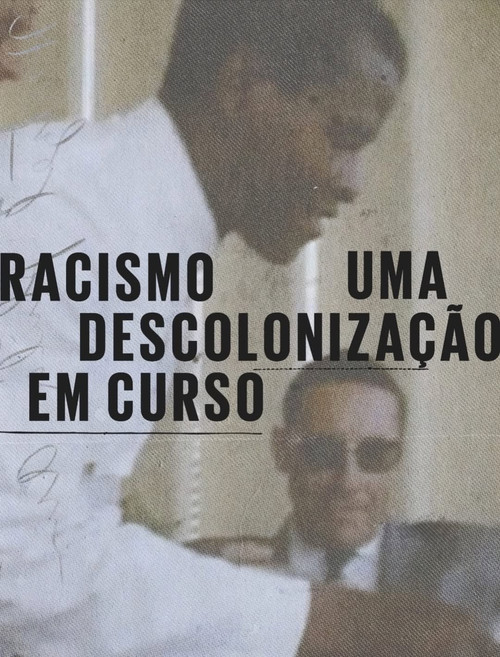Movie poster for Racismo: Uma Descolonização Em Curso (2025)