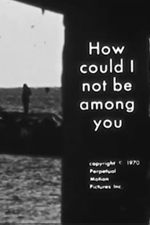 Movie poster for How Could I Not Be Among You: The Poetry of Ted Rosenthal (1971)