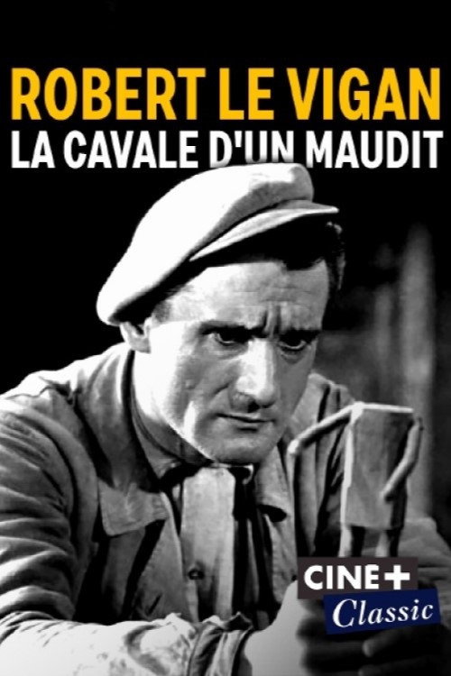 Movie poster for Robert Le Vigan, la cavale d'un maudit (2021)