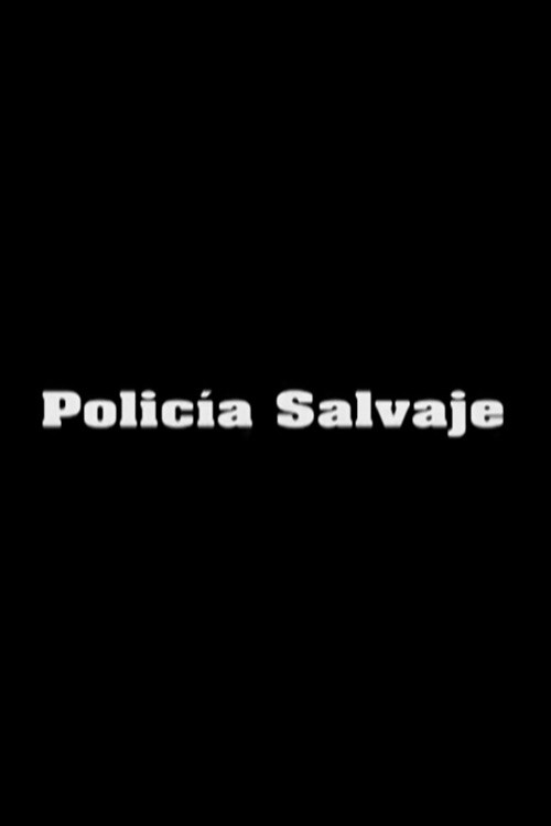 Movie poster for Policía Salvaje (1993)