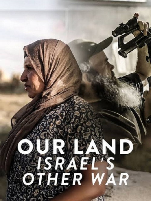 Movie poster for Our Land: Israel's Other War (2025)