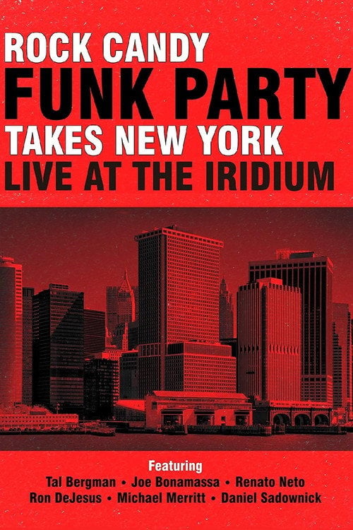 Movie poster for Rock Candy Funk Party Takes New York: Live at the Iridium (2014)