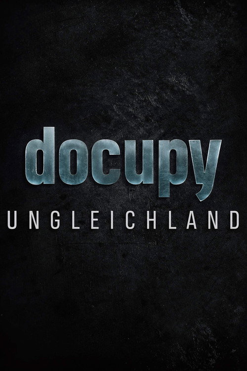Movie poster for Ungleichland - Wie aus Reichtum Macht wird (2018)