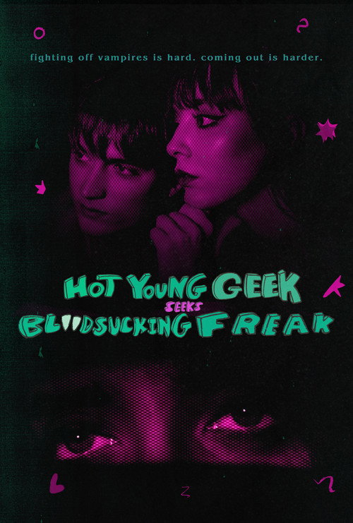 Movie poster for Hot Young Geek Seeks Blood-Sucking Freak (2024)