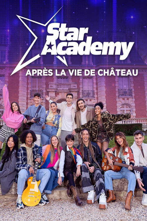 Movie poster for Star Academy : après la vie de château (2024)
