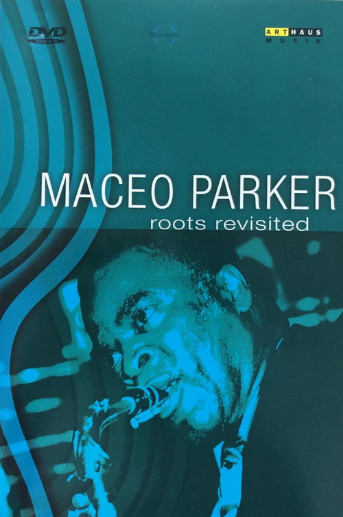 Movie poster for Maceo Parker - Roots Revisited (1991)