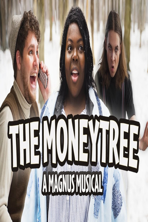 Movie poster for The Moneytree: A Magnus Musical (2021)