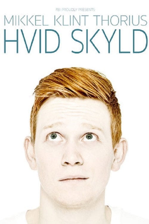 Movie poster for Mikkel Klint Thorius: Hvid Skyld (2018)