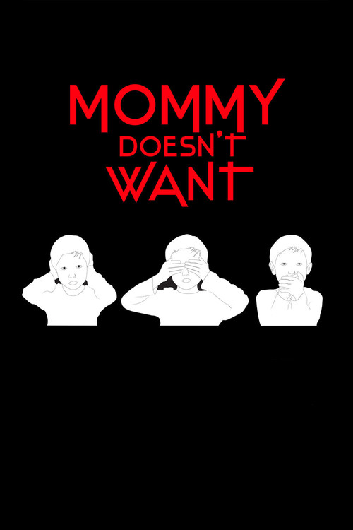 Movie poster for Mommy Doesn't Want (2016)