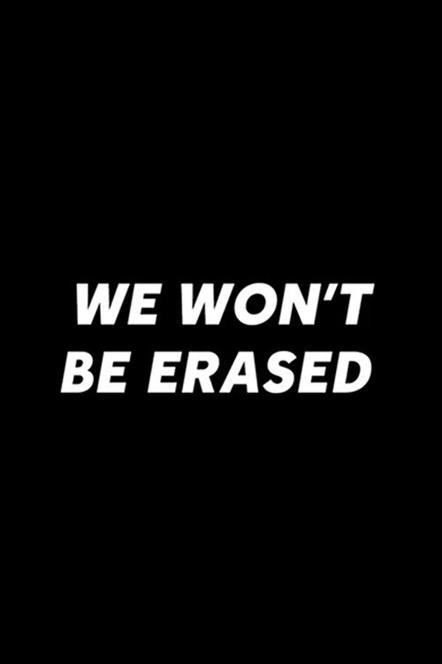 Movie poster for We Won't Be Erased (2018)