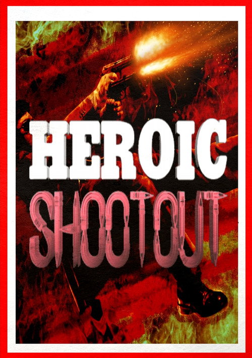 Movie poster for Heroic Shootout (2019)