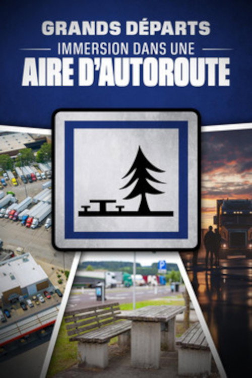 Movie poster for Grands départs, immersion dans une aire d'autoroute (2016)