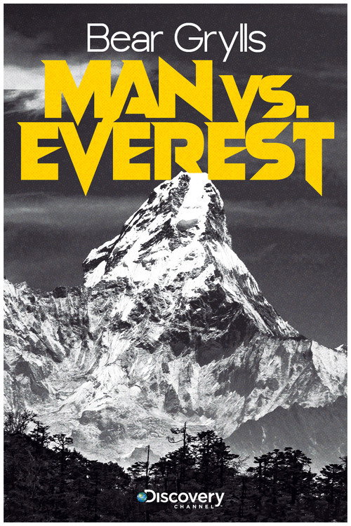 Movie poster for Bear Grylls: Man vs Everest (2014)
