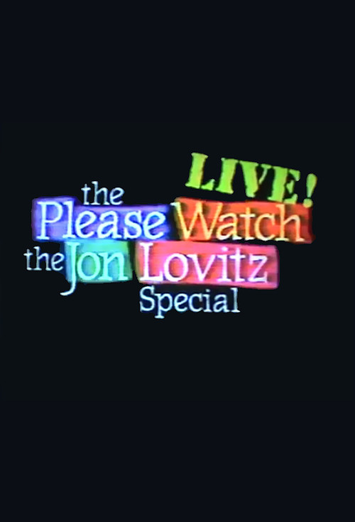 Movie poster for The Please Watch the Jon Lovitz Special, Live! (1992)