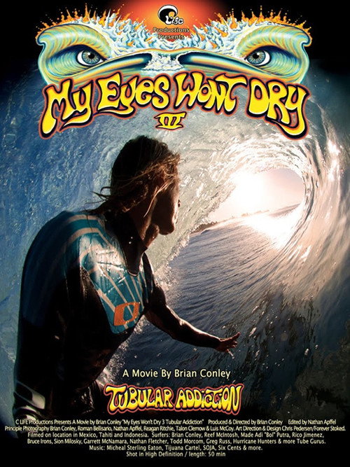 Movie poster for My Eyes Won't Dry 3: Tubular Addiction (2010)
