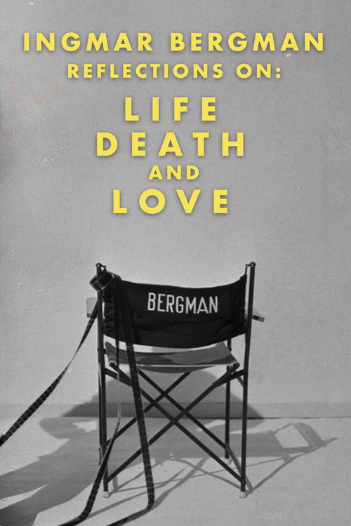 Movie poster for Ingmar Bergman: Reflections on Life, Death, and Love (2000)