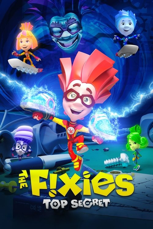 Movie poster for The Fixies: Top Secret (2017)
