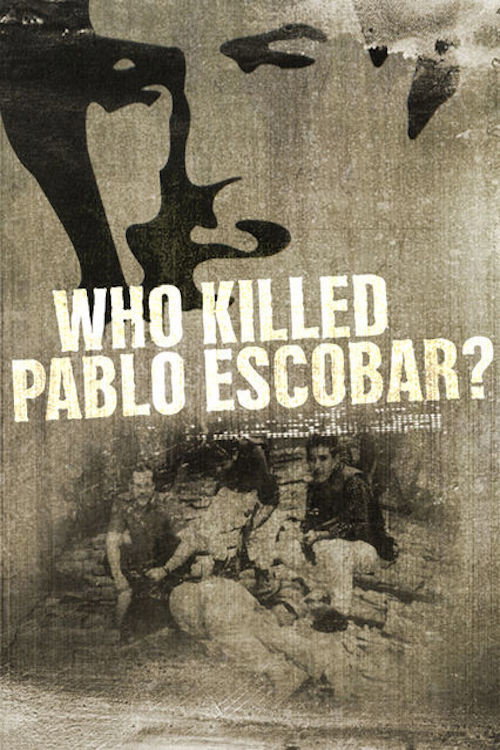 Movie poster for Who Killed Pablo Escobar? (2013)