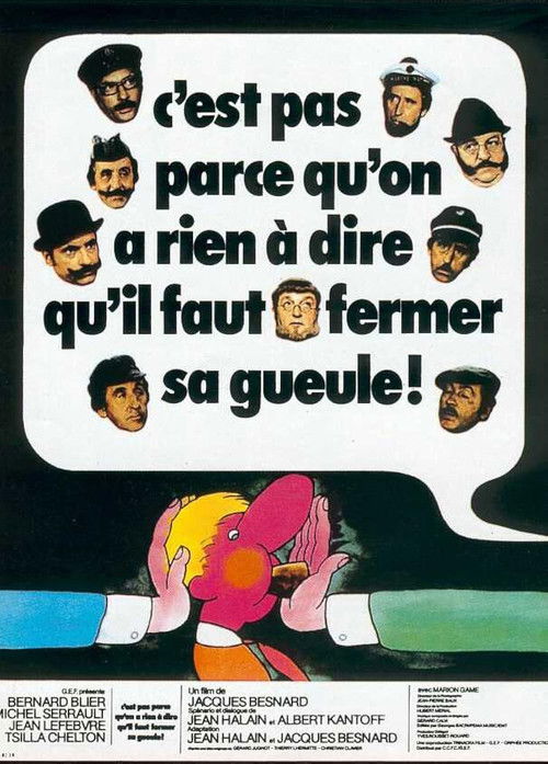 C'est pas Parce qu'on n'a Rien à dire qu'il faut fermer sa Gueule... poster