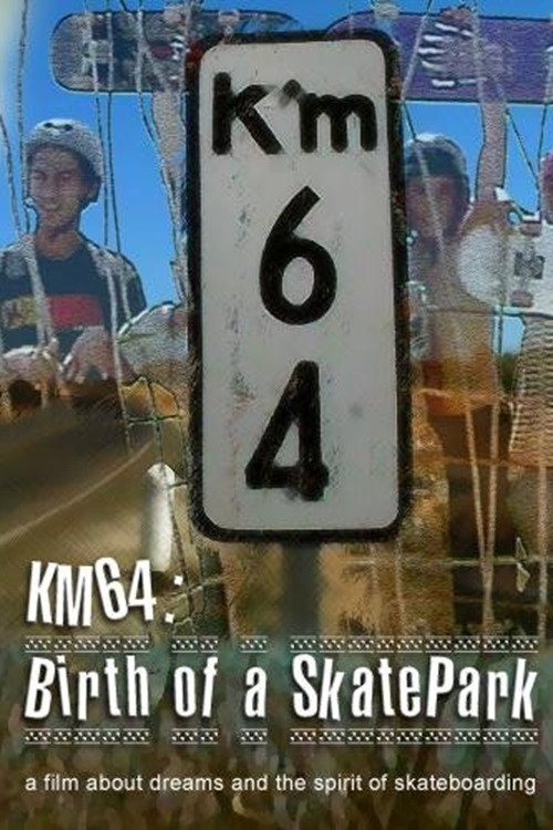 Movie poster for KM64: Birth of a SkatePark (2007)