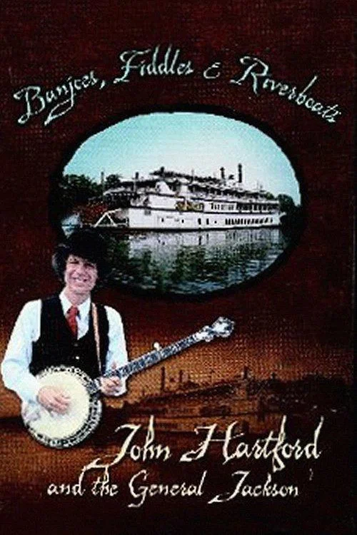 Movie poster for Banjoes, Fiddles & Riverboats: John Hartford and the General Jackson (1991)